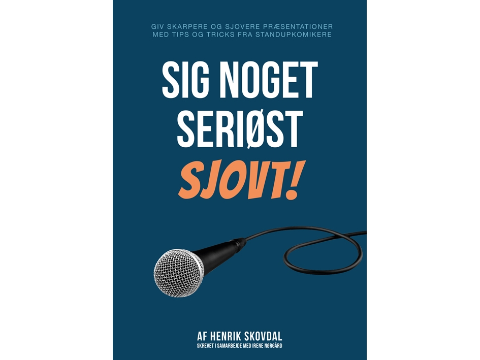 Sig Noget Seriøst Sjovt Henrik Skovdal - Csbooks  - 9788797270608