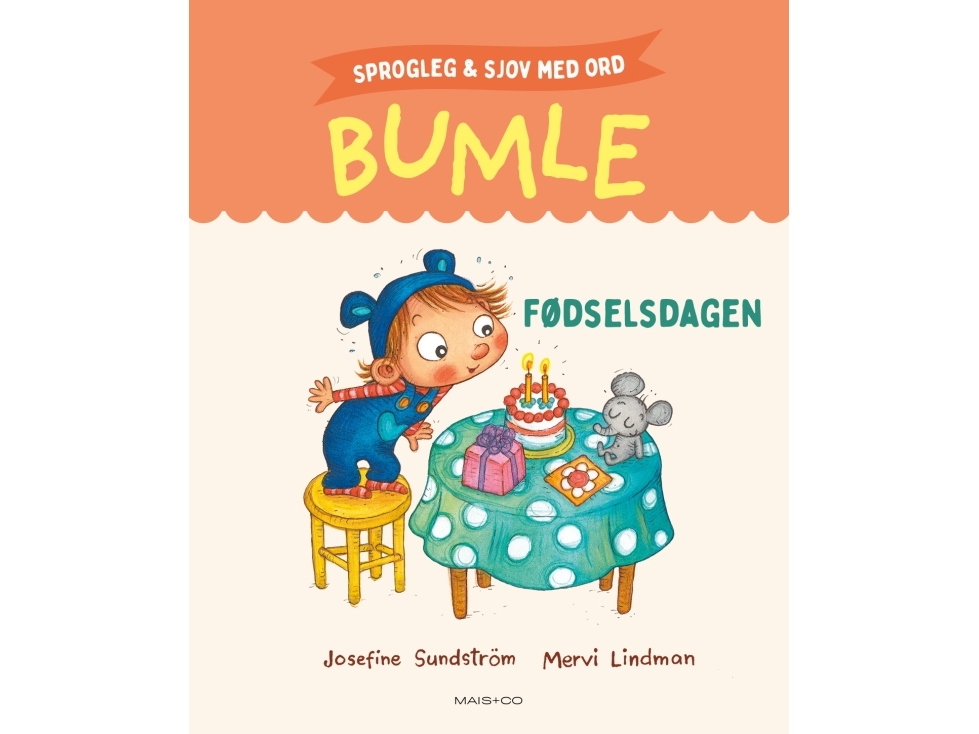 Sprogleg Sjov Med Bumle: Fødselsdagen Josefine Sundstrm Mervi Lindman - Csbooks  - 9788794422086