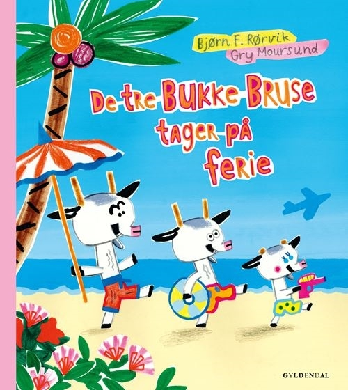 Tre Bukke Bruse Tager Ferie - Gyldendal  - 9788702420067